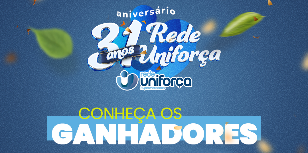 Ganhadores da Campanha 31 anos Rede uniforça